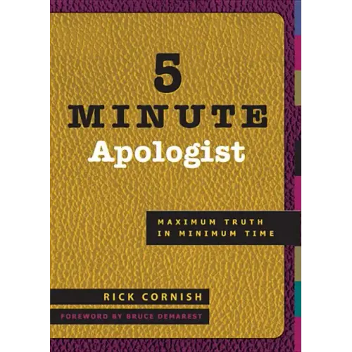 5 Minute Apologist: Maximum Truth in Minimum Time