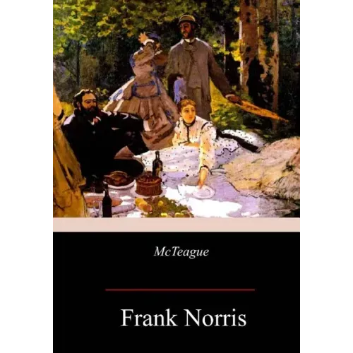 McTeague: A Story of San Francisco