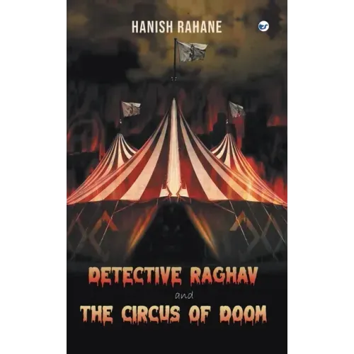 Detective Raghav and the Circus of Doom - Paperback