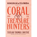 Kingdom of Florida: Coral and the Treasure Hunters