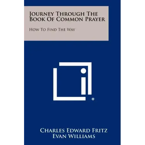 Journey Through The Book Of Common Prayer: How To Find The Way