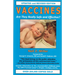 Vaccines: Are They Really Safe and Effective?