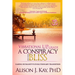 Vibrational UPgrade: A Conspiracy for Your Bliss: Easing Humanity's Evolutionary Transition