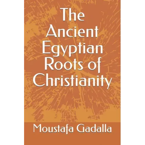 The Ancient Egyptian Roots of Christianity