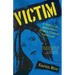 Victim: A Feminist Manifesto from a Fierce Survivor