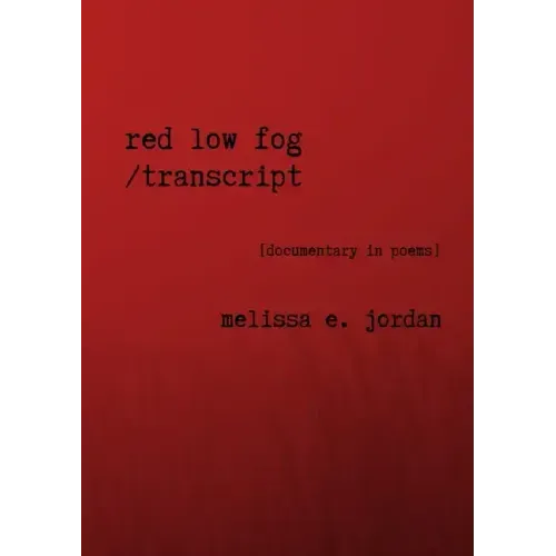 Red Low Fog / transcript