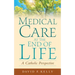 Medical Care at the End of Life: A Catholic Perspective