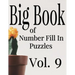 Big Book of Number Fill In Puzzles Vol. 9