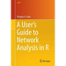 A User's Guide to Network Analysis in R