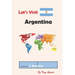 Let's Visit Argentina