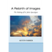 A Rebirth of Images