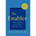 The Enabler: When Helping Hurts the Ones You Love