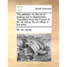 The Partisan: Or, the Art of Making War in Detachment. ... Translated from the French of Mr. de Jeney. by an Officer in the Army.