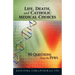 Life, Death, and Catholic Medical Choice