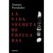 La Vida Secreta de Úrsula Bas / The Secret Life of Ursula Bas