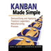 Kanban Made Simple: Demystifying and Applying Toyota's Legendary Manufacturing Process