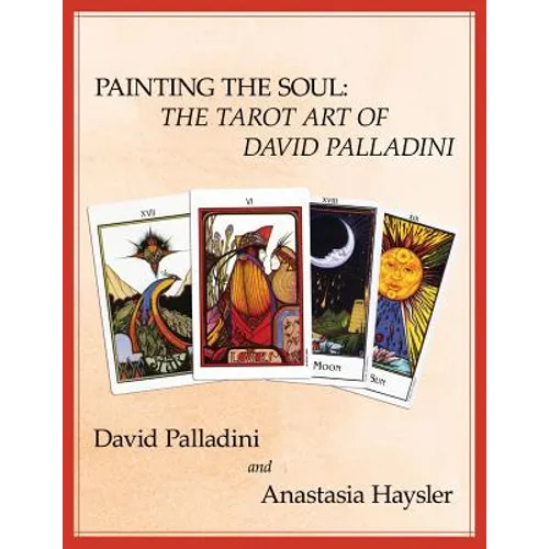 Painting the Soul: The Tarot Art of David Palladini