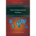 Spirit-Empowered Witness: A Lukan Theology of Preaching