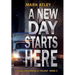 A New Day Starts Here