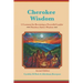 Cherokee Wisdom 12 Lessons for becoming a Powerful Leader 2nd Edition: Cynthia M. Ruiz & Abraham Bearpaw