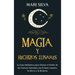 Magia y Hechizos Lunares: La guía definitiva para liberar el poder de las fuerzas naturales, las 8 fases lunares, la wicca y la brujería