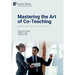 Mastering the Art of Co-Teaching: Building More Collaborative Classrooms