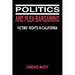 Politics and Plea Bargaining: Victims' Rights in California