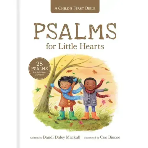 Psalms for Little Hearts: 25 Psalms for Joy, Hope and Praise