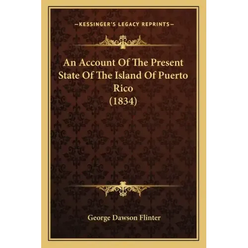 An Account of the Present State of the Island of Puerto Rico (1834)