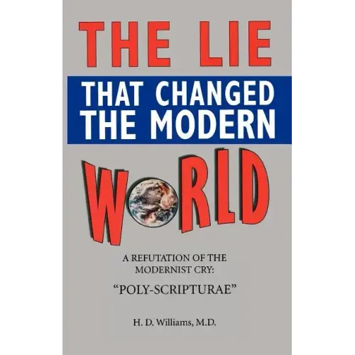 The LIe That Changed The Modern World