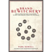 Brand Bewitchery: How to Wield the Story Cycle System to Craft Spellbinding Stories for Your Brand