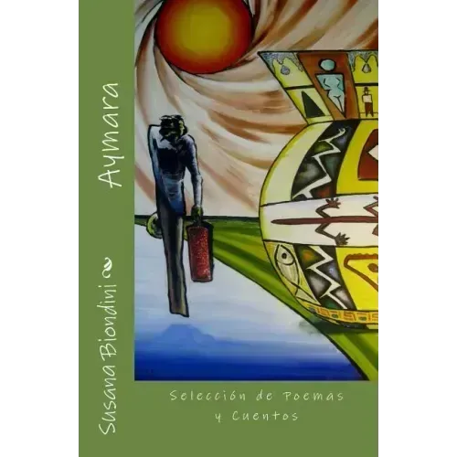 Aymara: Selección de Poemas y Cuentos