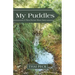 My Puddles: A Non-Fiction Short Story