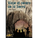 Viaje al centro de la tierra (Spanish Edition)