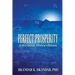 Perfect Prosperity: A Life in Science. A Fortune in Business.