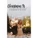 Christmas Is . . .: A Celebration of the Season