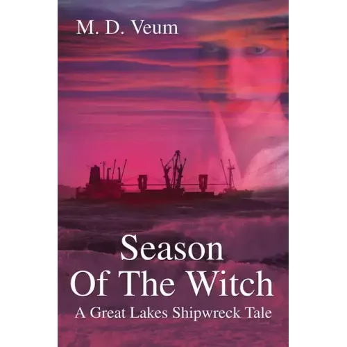 Season Of The Witch: A Great Lakes Shipwreck Tale