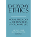 Everyday Ethics: Moral Theology and the Practices of Ordinary Life