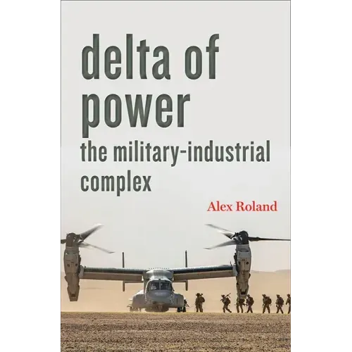Delta of Power: The Military-Industrial Complex