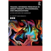 Trauma-Informed Principles in Group Therapy, Psychodrama, and Organizations: Action Methods for Leadership