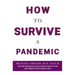 How to Survive a Pandemic