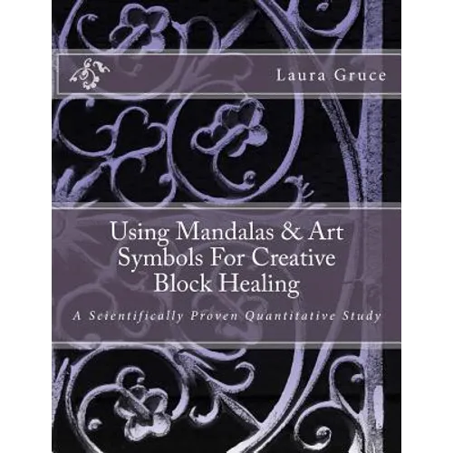 Using Mandalas & Art Symbols For Creative Block Healing: A Scientifically Proven Quantitative Study