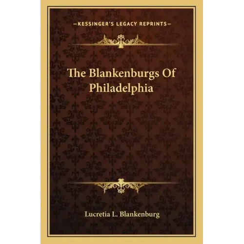 The Blankenburgs of Philadelphia