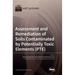 Assessment and Remediation of Soils Contaminated by Potentially Toxic Elements (PTE)
