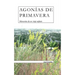 Agonías de Primavera: Memorias de un viaje nefasto