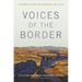 Voices of the Border: Testimonios of Migration, Deportation, and Asylum