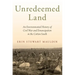 Unredeemed Land: An Environmental History of Civil War and Emancipation in the Cotton South