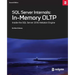 SQL Server Internals: In-Memory Oltp: Inside the SQL Server 2016 Hekaton Engine