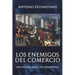 Los enemigos del comercio: Una historia moral de la propiedad Volumen 1
