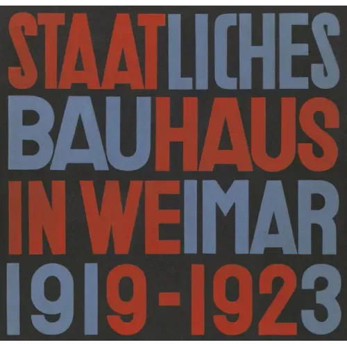 Staatliches Bauhaus in Weimar 1919-1923